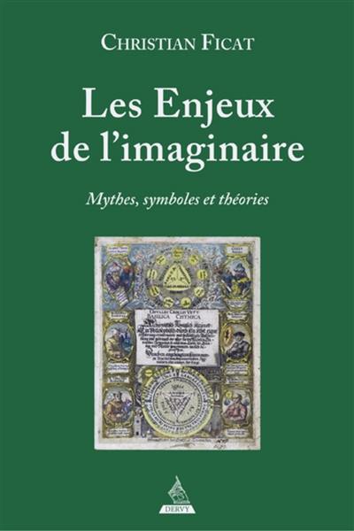 Les enjeux de l'imaginaire : mythes, symboles et théories