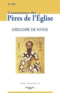 Connaissance des Pères de l'Eglise, n° 175. Grégoire de Nysse