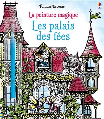 Les palais des fées : la peinture magique