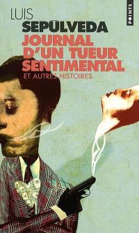 Journal d'un tueur sentimental : et autres histoires