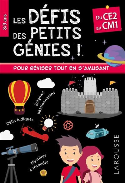 Les défis des petits génies : du CE2 au CM1, 8-9 ans