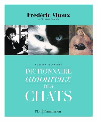 Dictionnaire amoureux des chats : version illustrée