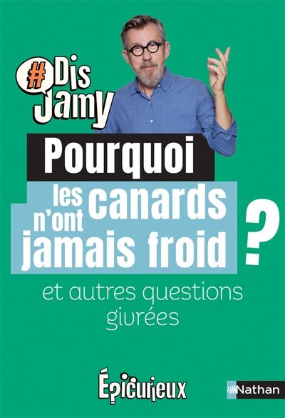 Pourquoi les canards n'ont jamais froid ? : et autres questions givrées