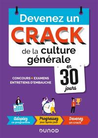 Devenez un crack de la culture générale en 30 jours : concours, examens, entretiens d'embauche