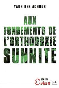 Aux fondements de l'orthodoxie sunnite