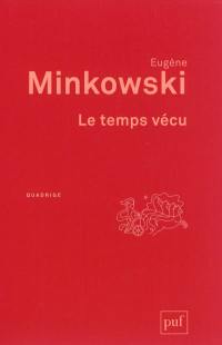 Le temps vécu : études phénoménologiques et psychopathologiques