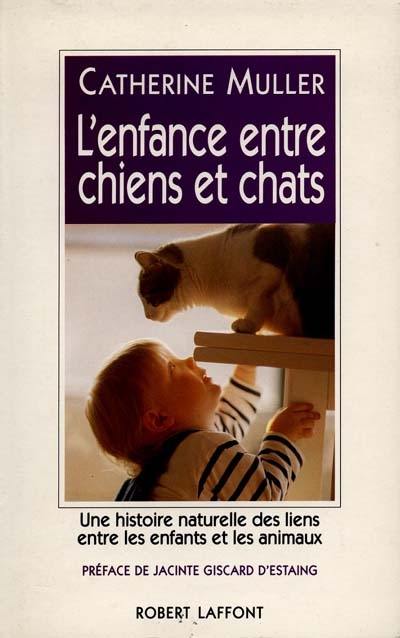 L'Enfance entre chiens et chats : une histoire naturelle des liens entre les enfants et les animaux