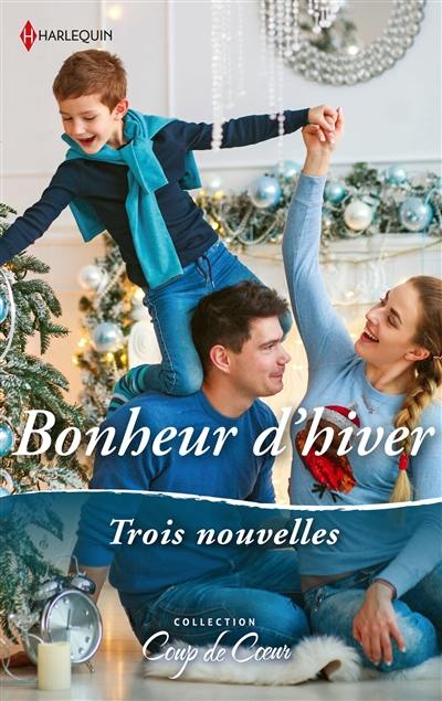 Bonheur d'hiver : trois nouvelles