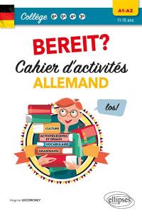 Bereit ? : cahier d'activités allemand : collège 6e, 5e, 4e, 3e, A1-A2, 11-15 ans