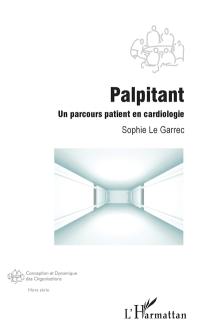 Palpitant : un parcours patient en cardiologie