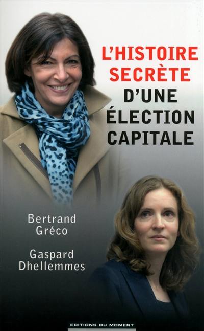 L'histoire secrète d'une élection capitale