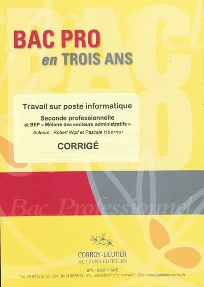 Travail sur poste informatique : seconde professionnelle et BEP Métiers des secteurs administratifs : corrigé