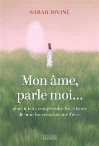 Mon âme, parle-moi