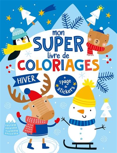 Mon super livre de coloriages : hiver