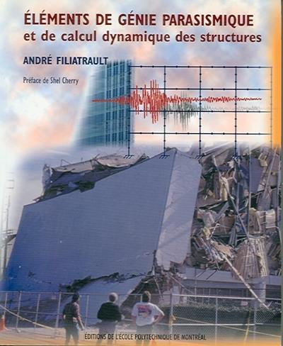 Eléments de génie parasismique et de calcul dynamique des structures