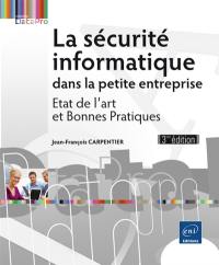 La sécurité informatique dans la petite entreprise : état de l'art et bonnes pratiques