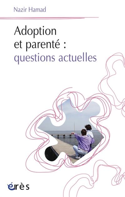 Adoption et parenté : questions actuelles