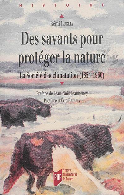 Des savants pour protéger la nature : la Société d'acclimatation (1854-1960)