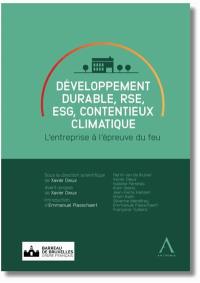 Développement durable, RSE, ESG, contentieux climatique : l'entreprise à l'épreuve du feu