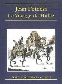 Le voyage de Hafez. Apologues orientaux