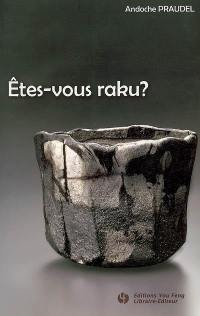 Etes-vous raku ?