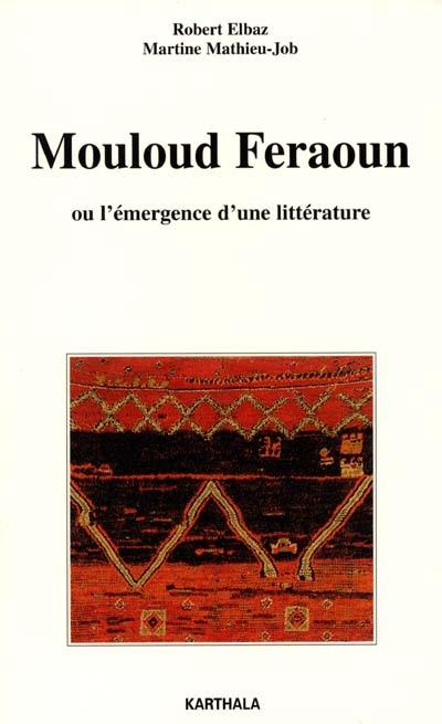 Mouloud Feraoun ou L'émergence d'une littérature