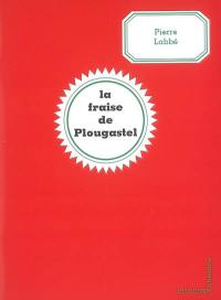 La fraise de Plougastel