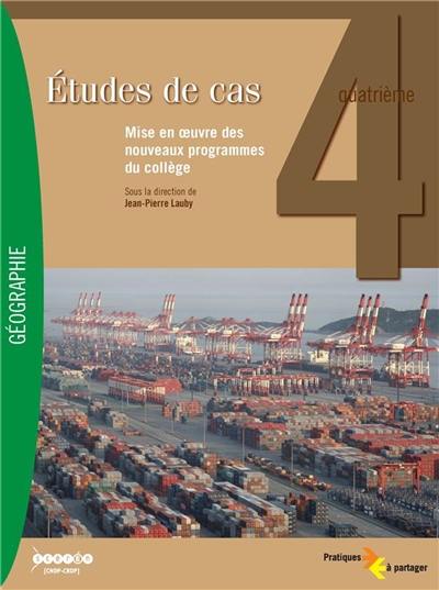 Etudes de cas 4e : mise en oeuvre des nouveaux programmes de géographie au collège