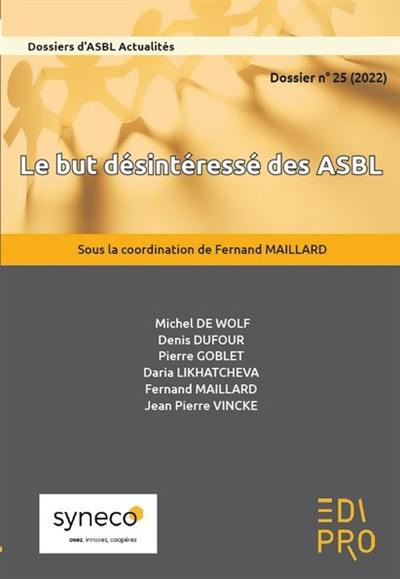 Dossiers d'ASBL actualités (Les), n° 25. Le but désintéressé des ASBL