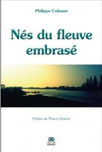 Nés du fleuve embrasé