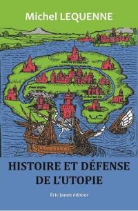 Histoire et défense de l'utopie