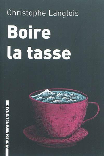 Boire la tasse