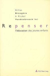 Repenser l'éducation des jeunes enfants