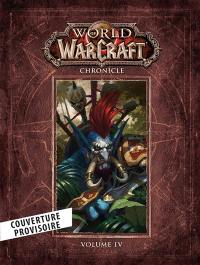 World of Warcraft : chroniques. Vol. 4