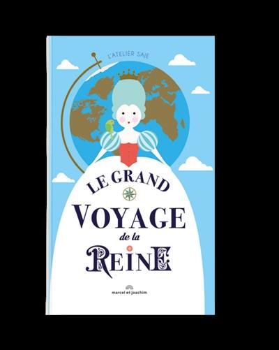 Le grand voyage de la reine