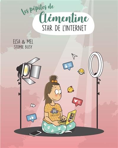 Les pépites de Clémentine. Vol. 2. Star de l'internet