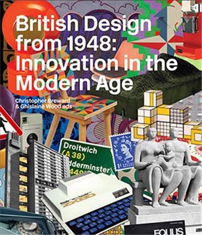 British Design from 1948 : Innovation in the Modern Age