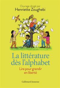 La littérature dès l'alphabet : lire pour grandir en liberté