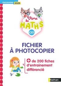 Vivre les maths CE1 : fichier à photocopier : programme 2025 Vivre les maths CE1 : fichier à photocopier : programme 2025