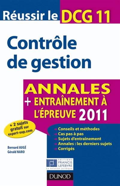 Réussir le DCG 11, contrôle de gestion : annales, entraînement à l'épreuve 2011