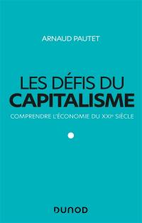 Les défis du capitalisme : comprendre l'économie du XXIe siècle