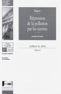 Répression de la pollution par les navires : rapport, première lecture