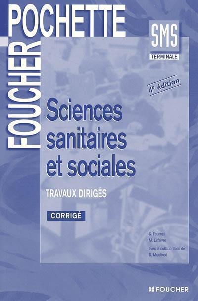 Sciences sanitaires et sociales, SMS terminale : travaux dirigés : corrigé