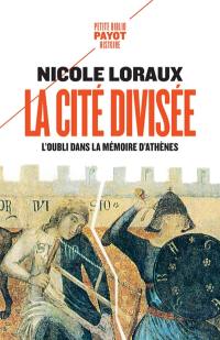 La cité divisée : l'oubli dans la mémoire d'Athènes