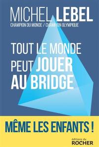 Tout le monde peut jouer au bridge : nouvelle génération