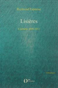 Lisières : carnets 2009-2012