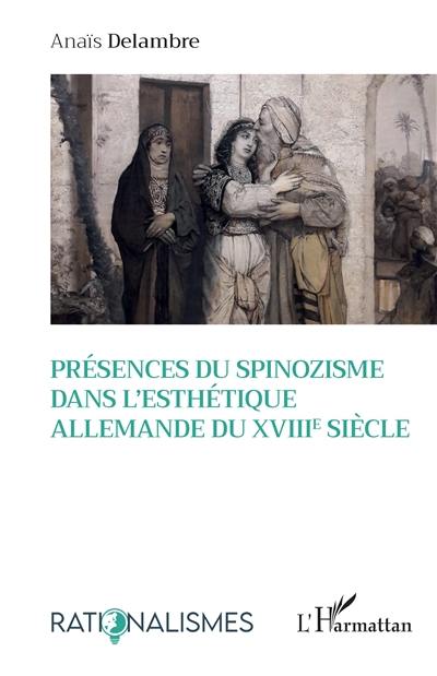 Présences du spinozisme dans l'esthétique allemande du XVIIIe siècle