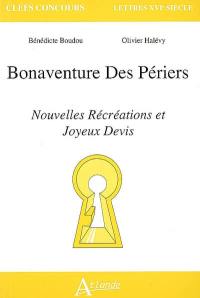 Bonaventure des Périers, Nouvelles récréations et joyeux devis