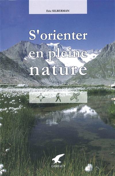 S'orienter en pleine nature : carte topographique, boussole et GPS