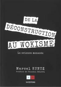 Les déconstructeurs de la science : du postmodernisme au wokisme